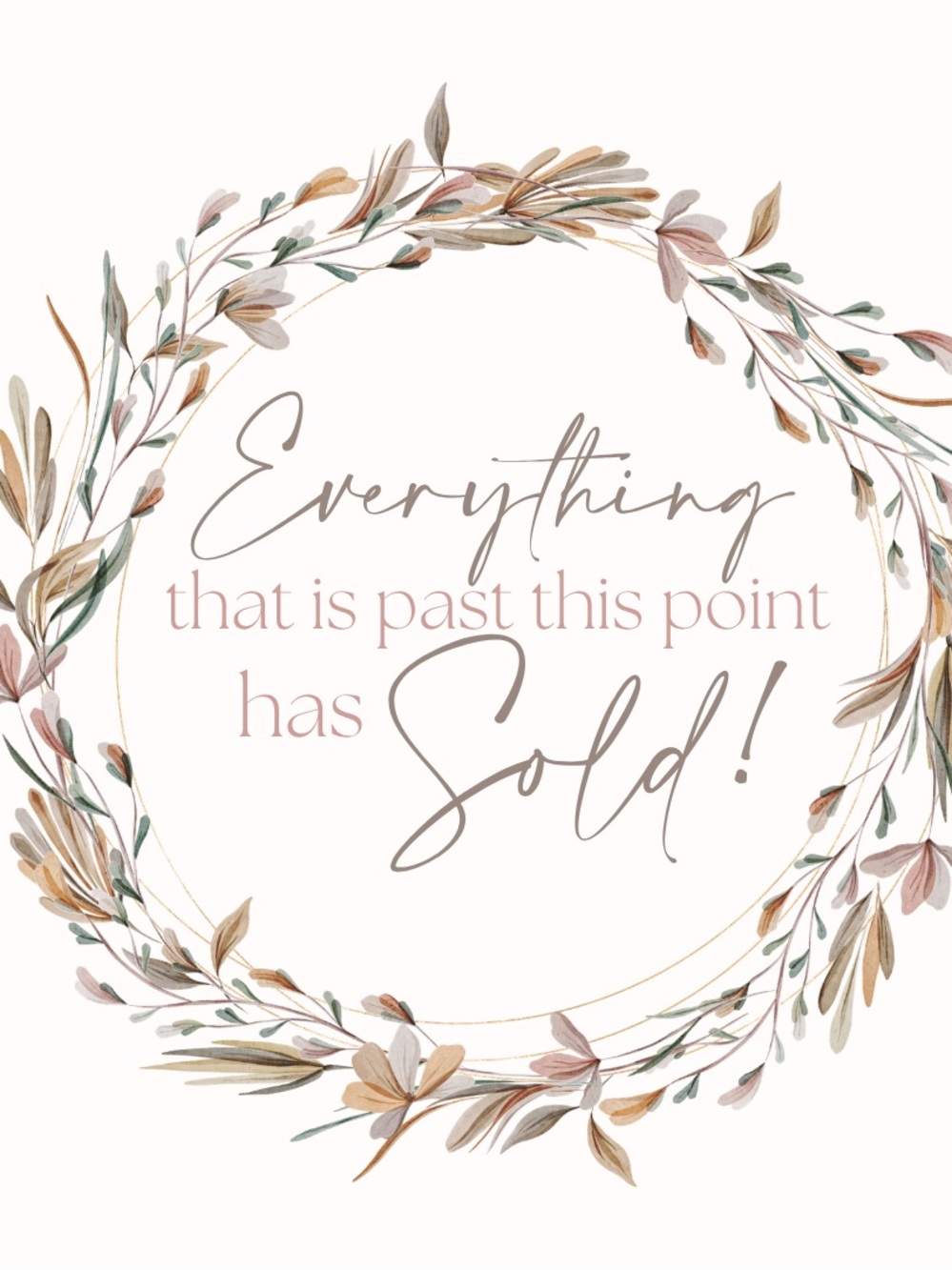 Everything past this point has sold